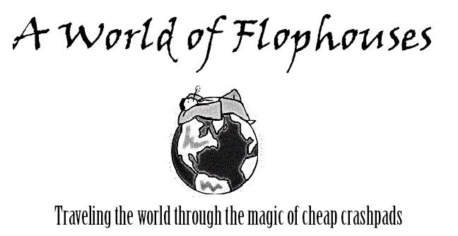 A World of Flophouses